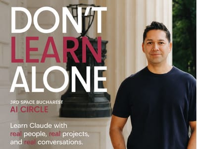 Don't Learn Alone: 3rd Space Bucharest AI Circle